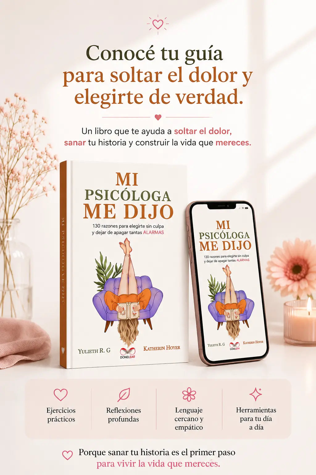 Mi Psicóloga Me Dijo - 110 sesiones para elegirte sin culpas y dejar de aguantar tanto dolor